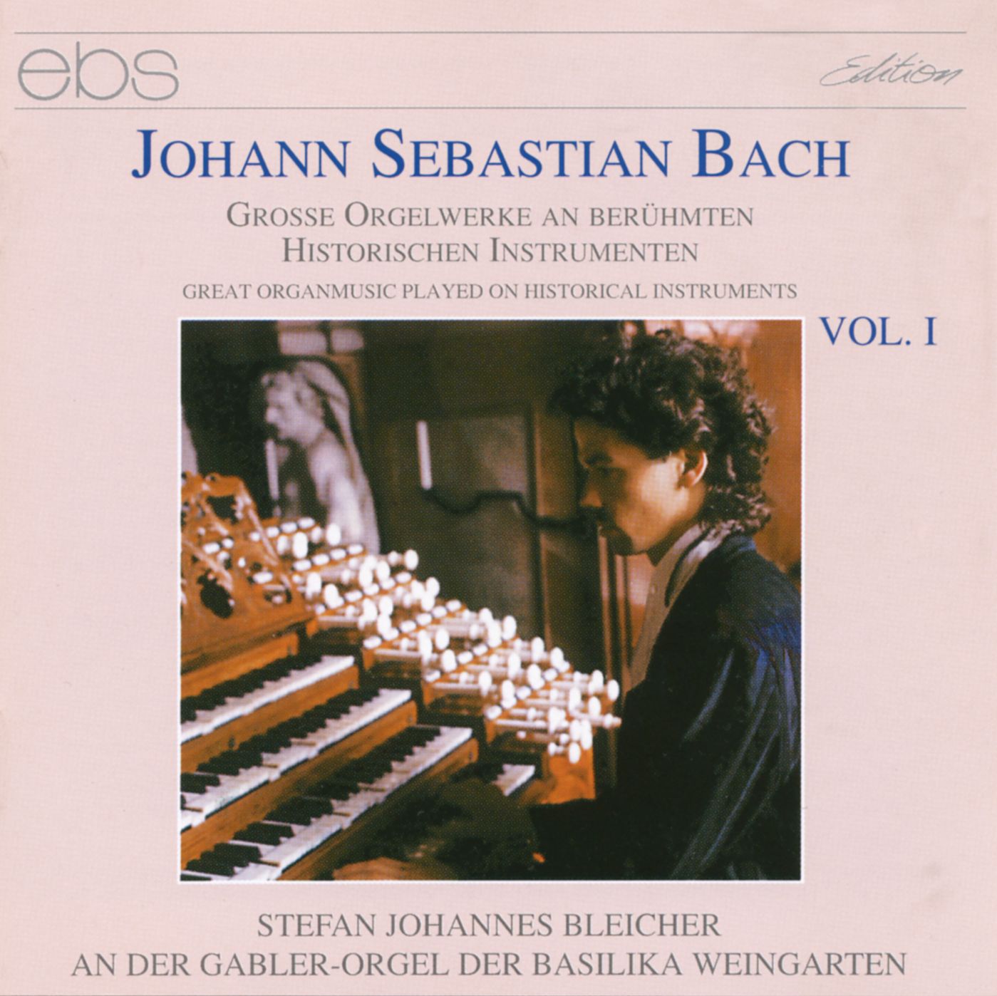 Johann Sebastian Bach - Große Orgelwerke… Vol.1