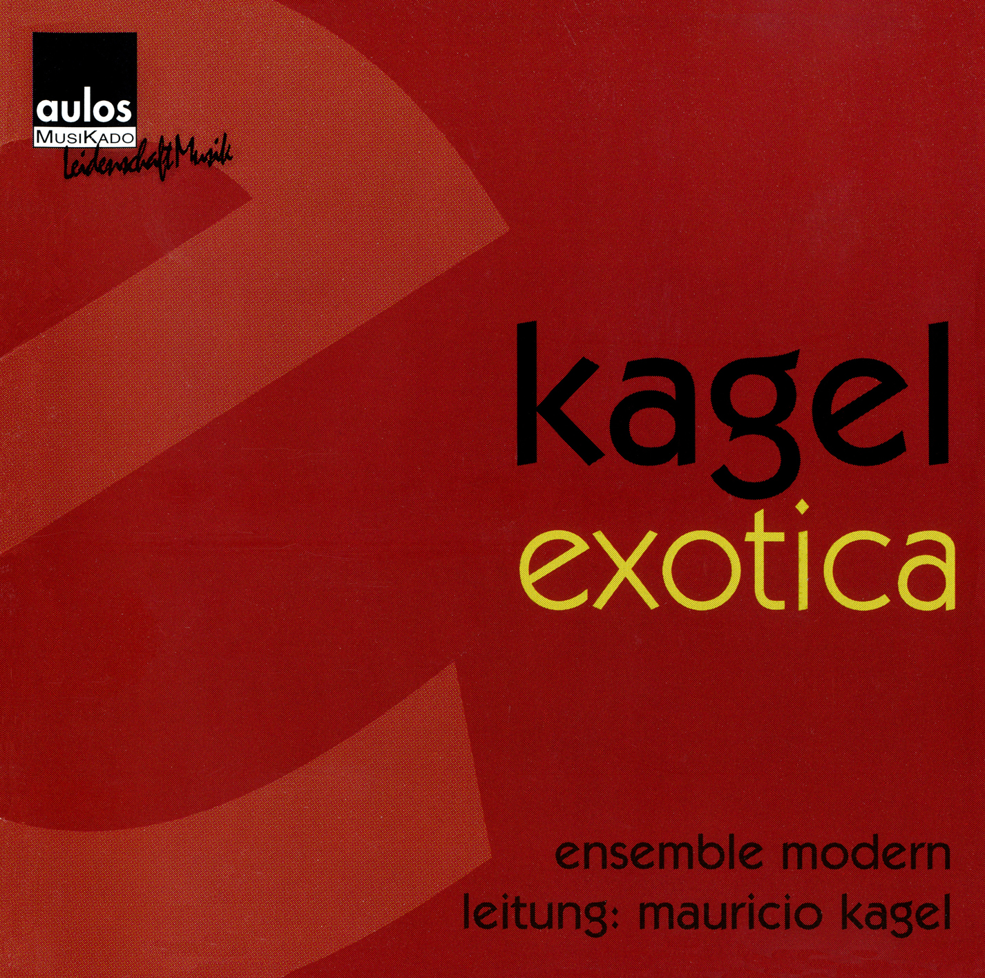 Kagel - exotica