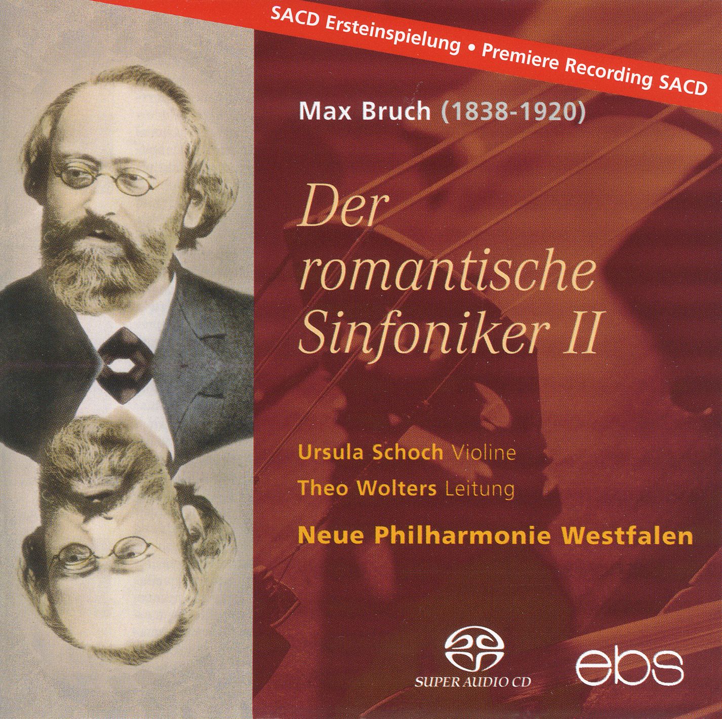 Max Bruch - Der romantische Sinfoniker II