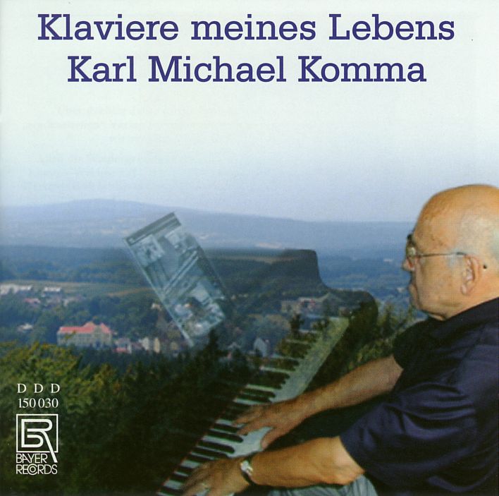 Karl Michael Komma - Klaviere meines Lebens